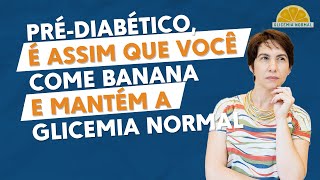 Prédiabético pode comer banana [upl. by Jovita]