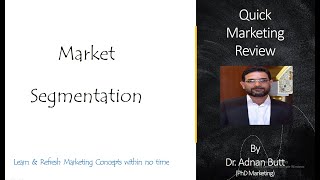 Market Segmentation Quick Marketing Review by Dr Adnan Butt [upl. by Valda269]