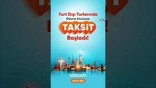 Yurt Dışı Turlarda SÖZÜNE Taksit Dönemi Başladı  TATİLCOM [upl. by Aissilem757]