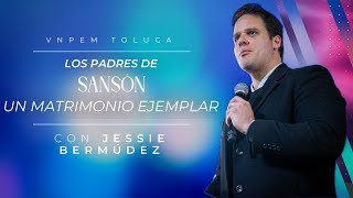 Los padres de Sansón un matrimonio ejemplar  Pr Jessie Bermúdez  VNPEM Toluca [upl. by Lokin]