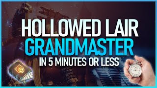 How to beat the HOLLOWED LAIR on GRANDMASTER explained in 5 minutes  Grandmaster Guidebook [upl. by Townie]