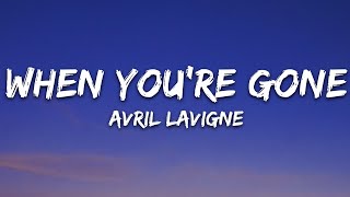 Avril Lavigne  When Youre Gone Lyrics [upl. by Marceau]