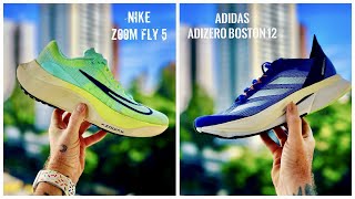 REVIEW ESPECIAL NIKE ZOOM FLY 5 VS ADIDAS ADIZERO BOSTON 12 [upl. by Skipp205]