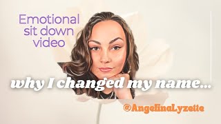 EMOTIONAL SIT DOWN  The Truth Behind My Name amp Channel Name Change 💔✨ ​⁠​⁠AngelinaLyzette [upl. by Augustine]