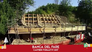 UN NUOVO TETTO ALLEX FIENILE DI CASCINA CROCETTA BANCA DEL FARE 2017 [upl. by Yrennalf]