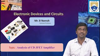 Analysis of CD JFET Amplifier by Mr B Naresh [upl. by Madeleine]