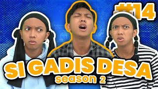 SI GADIS DESA SEASON 2 EPS 14 [upl. by Alenairam]