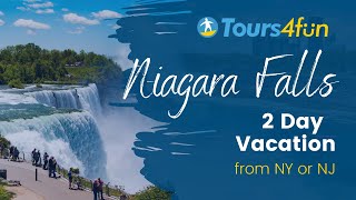 Two Days Niagara Falls Vacation from New York or New Jersey  Tours4Fun [upl. by Zetnom]