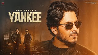 Jass Bajwa  YANKEE Official Video Punjabi songs 2023  Punjabi Songs 2023 [upl. by Guerin]