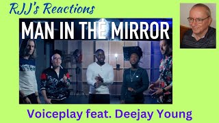 Voiceplay feat Deejay Young  Man in the Mirror 🇨🇦 RJJs Reaction [upl. by Glynas]