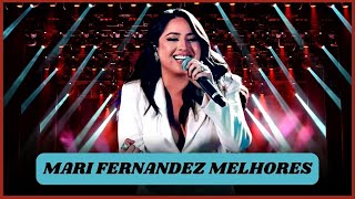 MARI FERNANDEZ AS MELHORES MÚSICAS MARI FERNANDEZ SÓ AS MELHORES [upl. by Pokorny150]