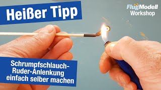 Workshop Mit Schrumpfschlauch Anlenkungen für Ruder selber herstellen  8 Tipps von Thomas Buchwald [upl. by Binah]