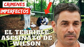 El Terrible Asesinato de Wilson  Crimenes Imperfectos  Documental Historia 2024 [upl. by Hehre]