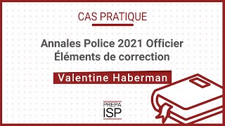 Annales Police 2021  Cas pratique Officier synthèse [upl. by Eustashe]