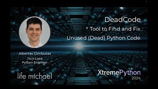 Deadcode – a Tool to Find and Fix Unused Dead Python Code  Albertas Gimbutas [upl. by Hnid652]