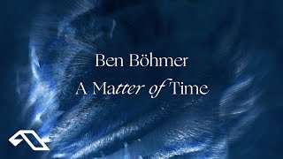 Ben Böhmer  A Matter of Time Official Visualiser [upl. by Fifi]