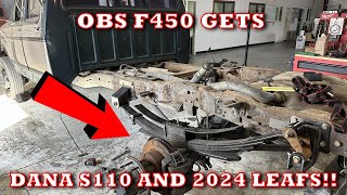 OBS F450 Gets Dana S110 And 2024 Leaf Springs [upl. by Lawler]