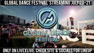 Global Dance Festival 2018  Live on LiveXLive [upl. by Annotahs]