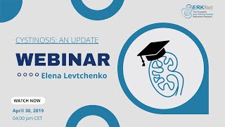 Cystinosis An Update  ERKNet Webinar with Elena Levtchenko [upl. by Rim]