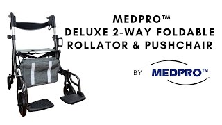 MEDPRO™ Deluxe 2Way Foldable Rollator amp Pushchair [upl. by Werbel]