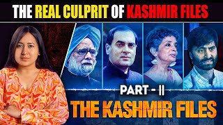 PART 2  Who Are The Real Culprits Of Kashmir Files [upl. by Ennovyhs]