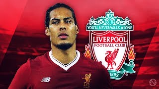 VIRGIL VAN DIJK  Welcome to Liverpool  Crazy Defensive Skills amp Goals  20172018 HD [upl. by Nnav]