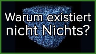 Warum existiert nicht Nichts [upl. by Enelez675]