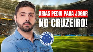 ARIAS PEDIU PARA JOGAR NO CRUZEIRO [upl. by Akila379]