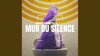 Mur du silence [upl. by Hgalehs]