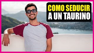 Como SEDUCIR a un HOMBRE del SIGNO TAURO ♉ Todas las Claves para Conquistarlo [upl. by Adhern]