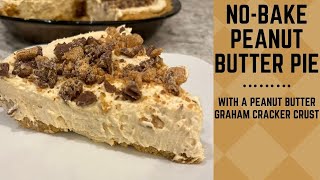 NoBake Peanut Butter Pie  Peanut Butter Graham Cracker Crust  Easy Recipe [upl. by Hachman473]