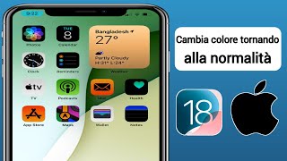 Come cambiare il colore delliPhone riportandolo alla normalità iOS 18 [upl. by Penelope796]