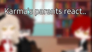 Karmas parents react  Assasination Classroom [upl. by Mccomb781]