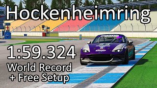 MX5 Cup  Hockenheimring GP FREE SETUP  TRACK GUIDE  159324  World Record  Assetto Corsa [upl. by Etolas744]