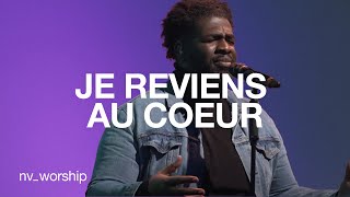 Je reviens au coeur  NV Worship [upl. by Iralav]