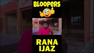 Bloopers Of Rana Ijaz  Rana Ijaz Official  BTS  funny comedy [upl. by Boot]