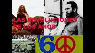 LAS REVOLUCIONES DE LOS AÑOS 60 Capítulo 2 El Espíritu Revolucionario [upl. by Hillari332]