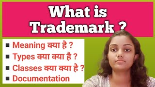 What is Trademark  Types of Trademark  Trademark Classes  Documentation [upl. by Monagan]