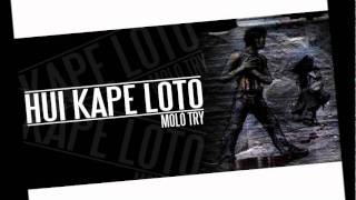 MOLO TRY  HUI KAPE LOTO [upl. by Marie-Jeanne]