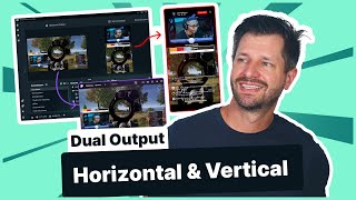 Introducing Streamlabs Dual Output  Stream to Horizontal and Vertical Platforms [upl. by Ruthanne152]