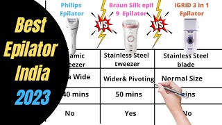 Best Epilators in India 2023  Philips vs Braun Silk vs iGRid Epilator [upl. by Leduar]