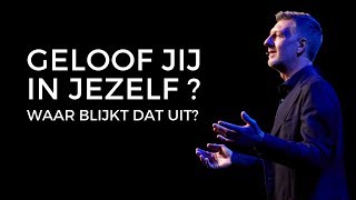 Geloof jij in jezelf Waar blijkt dat uit [upl. by Dickenson]