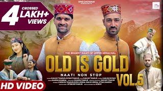 OLD IS GOLD Vol5 Naati Non Stop  Sanjay Thakur amp Shyam Thakur  New Pahari Dj Songs  SMS Chowasi [upl. by Giffard]