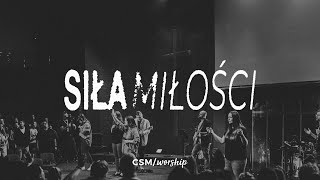 CSMworship – Siła miłości [upl. by Petronilla601]