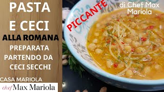 PASTA E CECI ALLA ROMANA  Ricetta di Chef Max Mariola [upl. by Royd22]