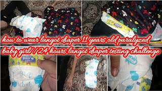 how to wear langot diaper 11 years old paralyzed baby girl24 hours langot diaper testing challenge [upl. by Magulac]