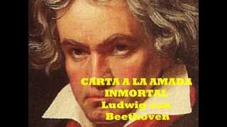 Carta a la Amada Inmortal  Ludwig van Beethoven [upl. by Fairman]