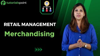 Retail Management  Merchandising  Tutorialspoint [upl. by Jo273]