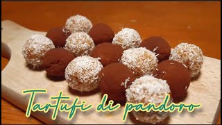 COSA FACCIAMO COL PANDORO AVANZATO  TARTUFI DI PANDORO 4 INGREDIENTI [upl. by Stanwood772]