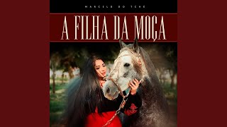 A FILHA DA MOÇA [upl. by Ursulette]